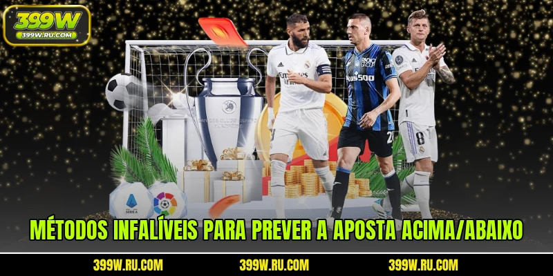 Métodos infalíveis para prever a aposta Acima/Abaixo