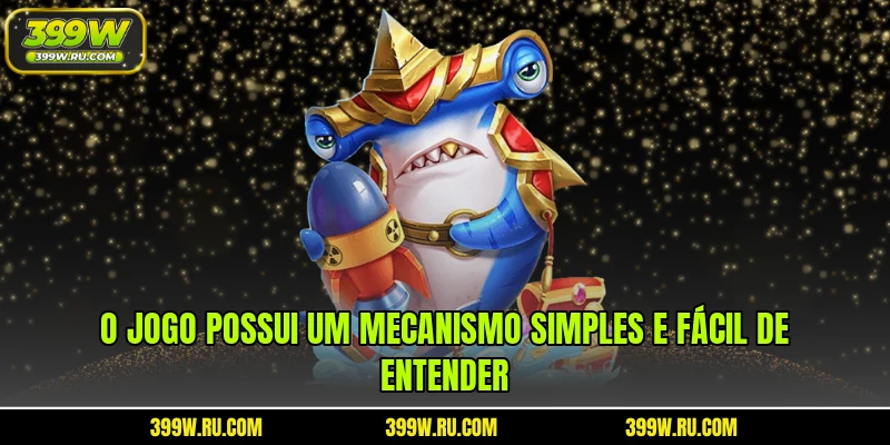 O jogo possui um mecanismo simples e fácil de entender