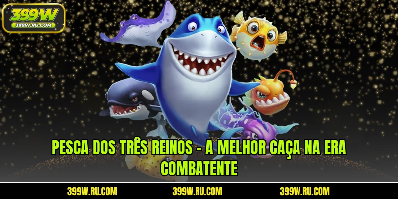 Pesca Dos Três Reinos